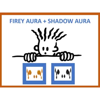 Firey Aura + Shadow Aura