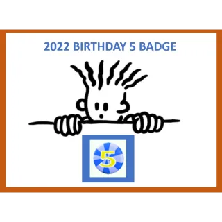 2022 Birthday 5 Badge