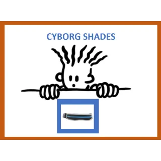 Cyborg Shades