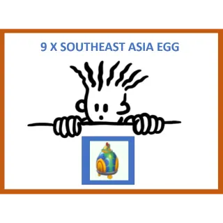 9x Southeast Asia Egg