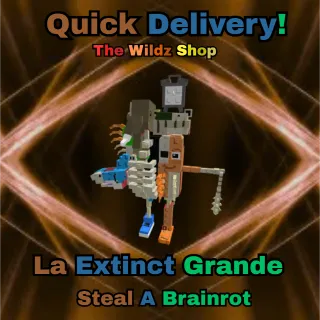 La Extinct Grande (105m/s)