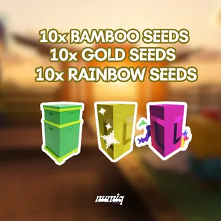 10x BAMBOO SEEDS + 10x GOLD SEEDS + 10x RAINBOW SEEDS