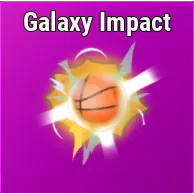 Galaxy Impact [Effect - Basketball Legends]