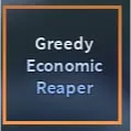 Greedy Economic Reaper | A Universal Time (AUT) | Cheap/Safe/Fast Delivery