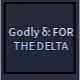 Godly For The DELTA | A Universal Time (AUT) | Cheap/Safe/Fast Delivery