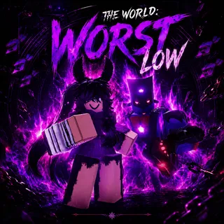 ⭐UNOBTAINABLE⭐ The World: Worst Low (TWWL) | A Universal Time (AUT) | Cheap/Safe/Fast Delivery