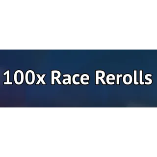 100X RACE REROLL - GRAND BLUE