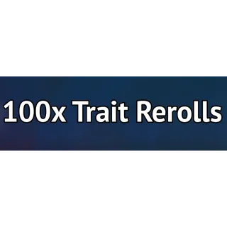 100X TRAIT REROLL - GRAND BLUE
