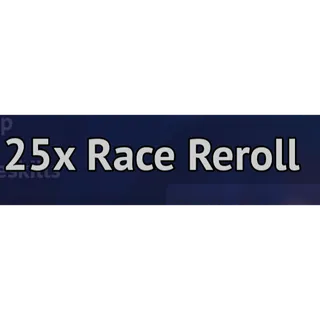 25X RACE REROLL - GRAND BLUE