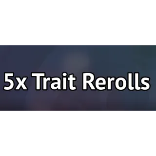 5X TRAIT REROLL - GRAND BLUE
