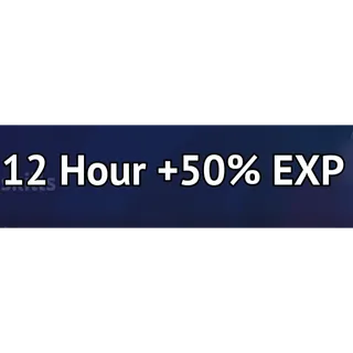 12 HOUR +50% EXP - GRAND BLUE