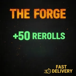 The Forge - 50 REROLLS