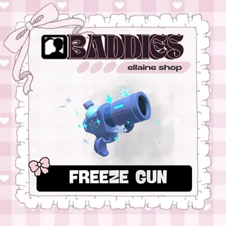 Freeze Gun - BADDIES