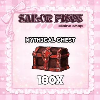 100x Mythical Chest - Sailor Piece