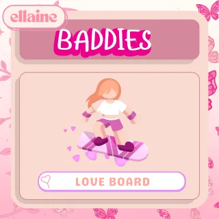 Loveboard - BADDIES
