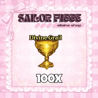 100x Divine Grail - Sailor Piece