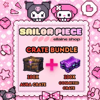 Crate Bundle (100 AURA CRATE + 100 COSMETIC CRATE) - Sailor Piece