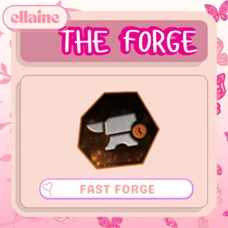 Fast Forge [ THE FORGE ]
