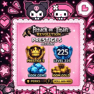 Prestige 5 Level 225 Account| 500K Gems + 100M Gold | 600-900 Family Reroll [AOTR ACCT]