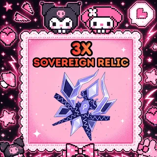 3X SOVEREIGN RELIC