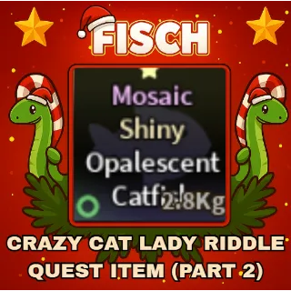 Shiny Mosaic Opalescent Catfish | Crazy Cat Lady Riddle  Quest Item (Part 2)