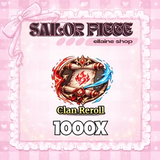 1000x Clan Reroll - Sailor Piece