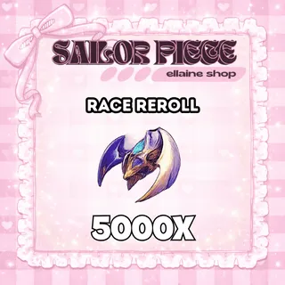 5000x Race Reroll - Sailor Piece