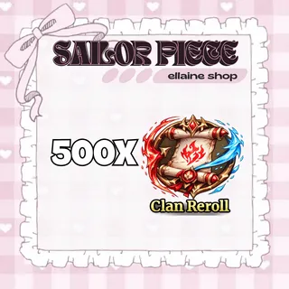 500x Clan Reroll - Sailor Piece