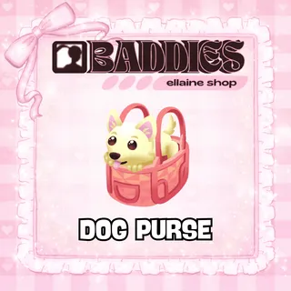 Dog Purse - BADDIES