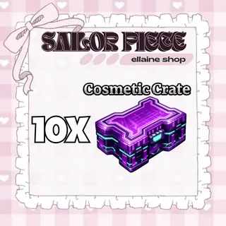 10x Cosmetic Crate - Sailor Piece