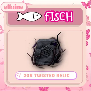 20x TWISTED RELIC