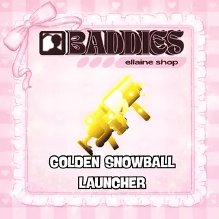 Golden Snowball Launcher - BADDIES