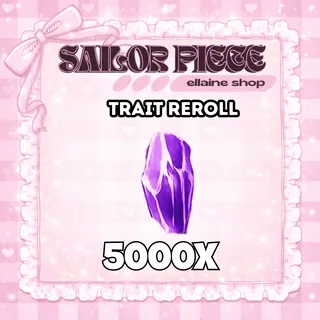 5000x Trait Reroll - Sailor Piece