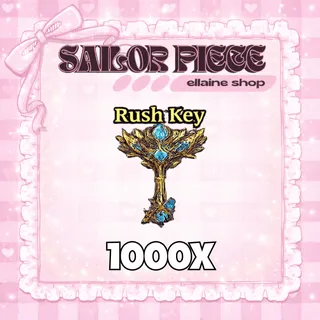 1,000x Rush Key - Sailor Piece