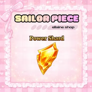 100x Power Shard - Sailor Piece
