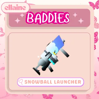 SNOWBALL LAUNCHER - BADDIES
