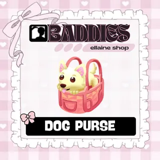 Dog Purse - BADDIES
