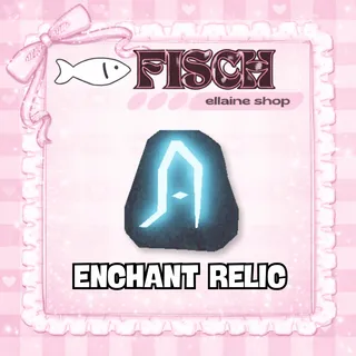 100X ENCHANT RELIC