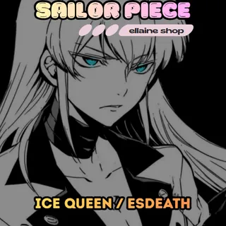 Ice Queen (Esdeath) + F MOVE - Sailor Piece 