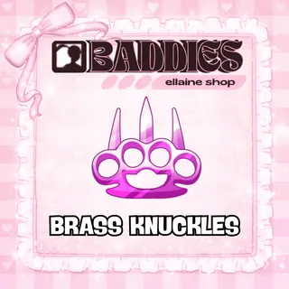 Brass Knuckles - BADDIES
