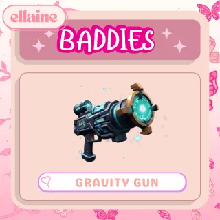Gravity Gun - BADDIES