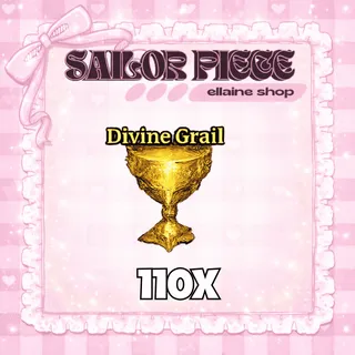 110x Divine Grail - Sailor Piece