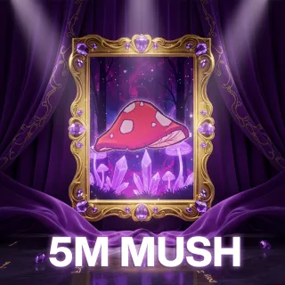 5M Mushrooms