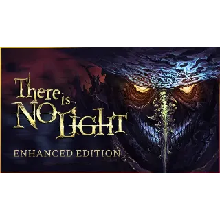 There Is No Light: Enhanced Edition ⚡ INSTANT ⚡