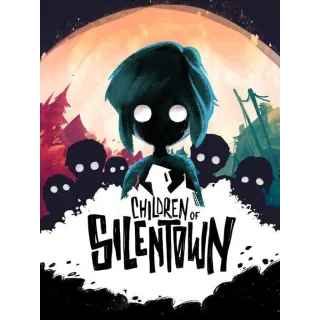 Children of Silentown ⚡ INSTANT ⚡