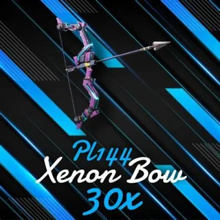 30x | Pl 144 Xenon Bow