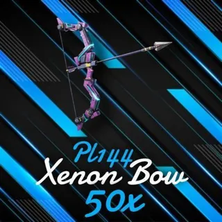 50x | Pl 144 Xenon Bow