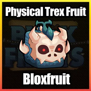 Physical Trex fruit | bloxfruits