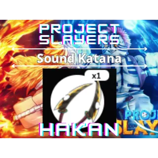 Project Slayers Sound Katana