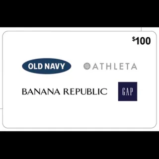 $100.00 US Gap, Old Navy, Banana Republic, Athleta